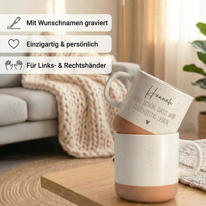 Voll schön dass wir gleichzeitig leben Steingut Tasse personalisiert mit Gravur Lieblingsmensch BFF Geschenk Bestie Herzensmensch