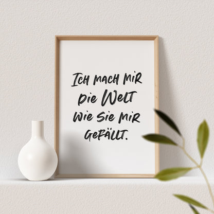 Ich Mach Mir Die Welt Wie Sie Mir Gefällt Poster Bild Kinderzimmer Babyzimmer Deko Spruch
