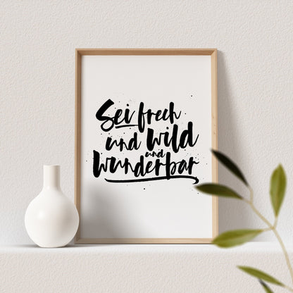 Sei Frech Und Wild Und Wunderbar Poster Bild Mädchen Junge Kinderzimmer Babyzimmer Deko Spruch Geschenk