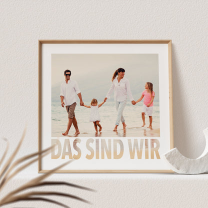 Das Sind Wir Poster Familienposter Personalisiert mit Foto Fotoposter Bild Familiengeschenk (OHNE RAHMEN)