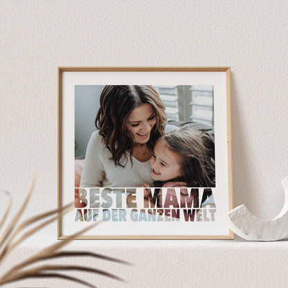 Beste Mama Der Welt Poster Personalisiert mit Foto Fotogeschenk Mutter Bild Muttertagsgeschenk (OHNE RAHMEN)