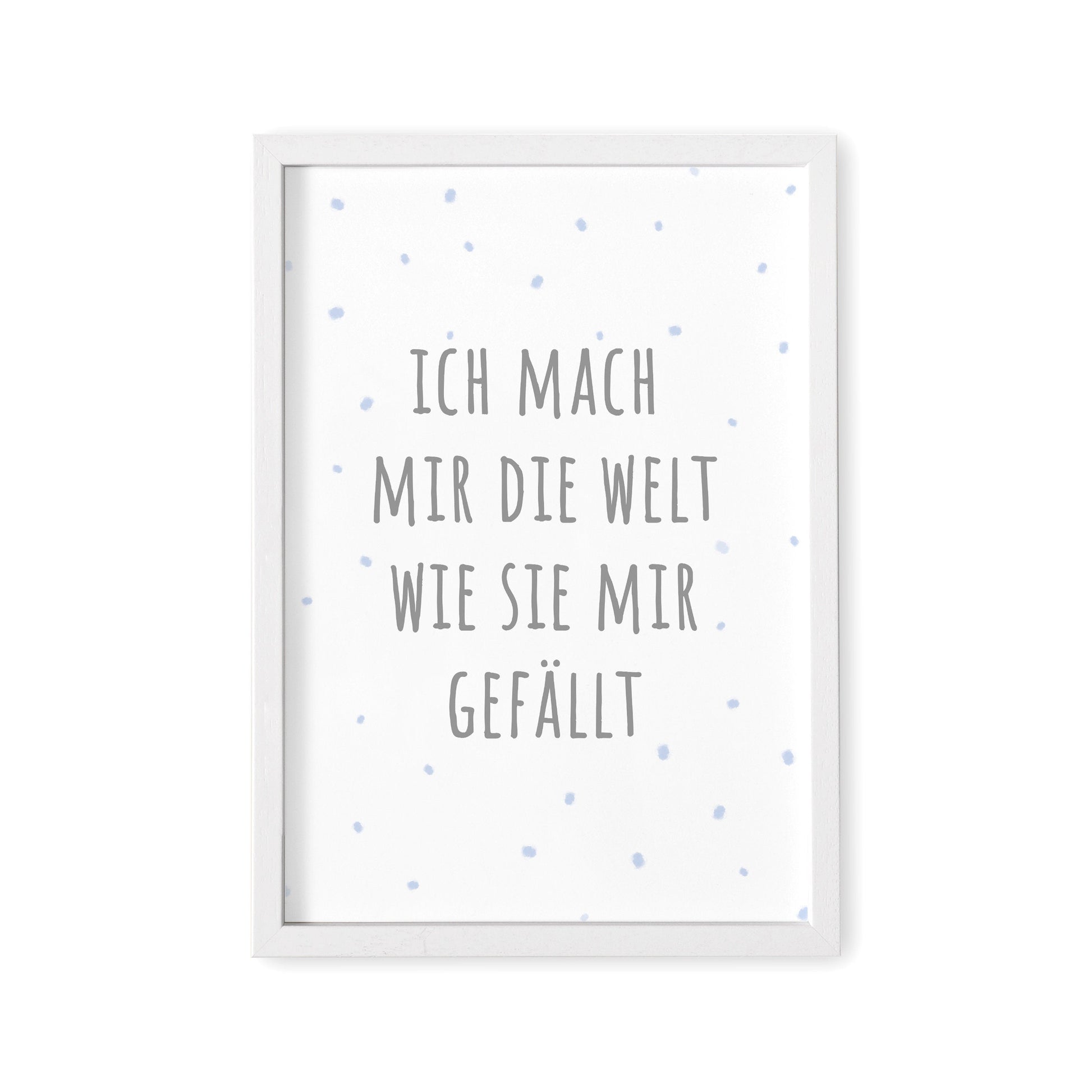 Deko Kinderzimmer Babyzimmer Junge Mach Mir Die Welt Wie Sie Mir Gefällt Poster Bild