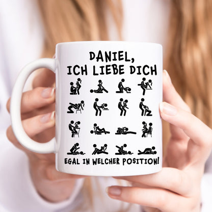 Tasse Personalisiert für Freund Freundin Partner "Ich liebe dich egal in welcher Position" Valentinstag Jahrestag Lustier Spruch Geschenk
