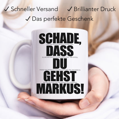 Schade dass du gehst Tasse Personalisiert zum Abschied Kollegin Kollege Jobwechsel Lustiges Abschiedsgeschenk Arbeitskollegin