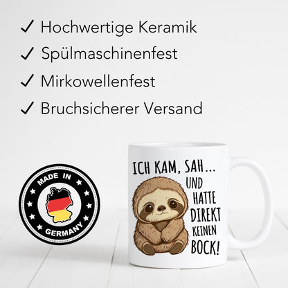 Faultier Tasse "Ich kam sah und hatte direkt keinen Bock" Kaffeetasse mit lustigem Spruch für Kollegin Geschenk