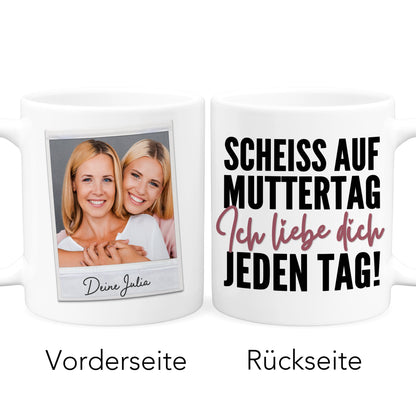 Scheiss Auf Muttertag Tasse Mama Muttertagsgeschenk personalisiert mit Foto Geschenk