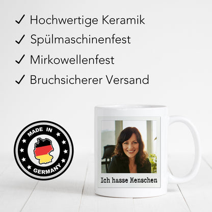 Ich hasse Menschen Tasse personalisiert mit Foto Lustige Fototasse mit Spruch Kaffeetasse Geschenk