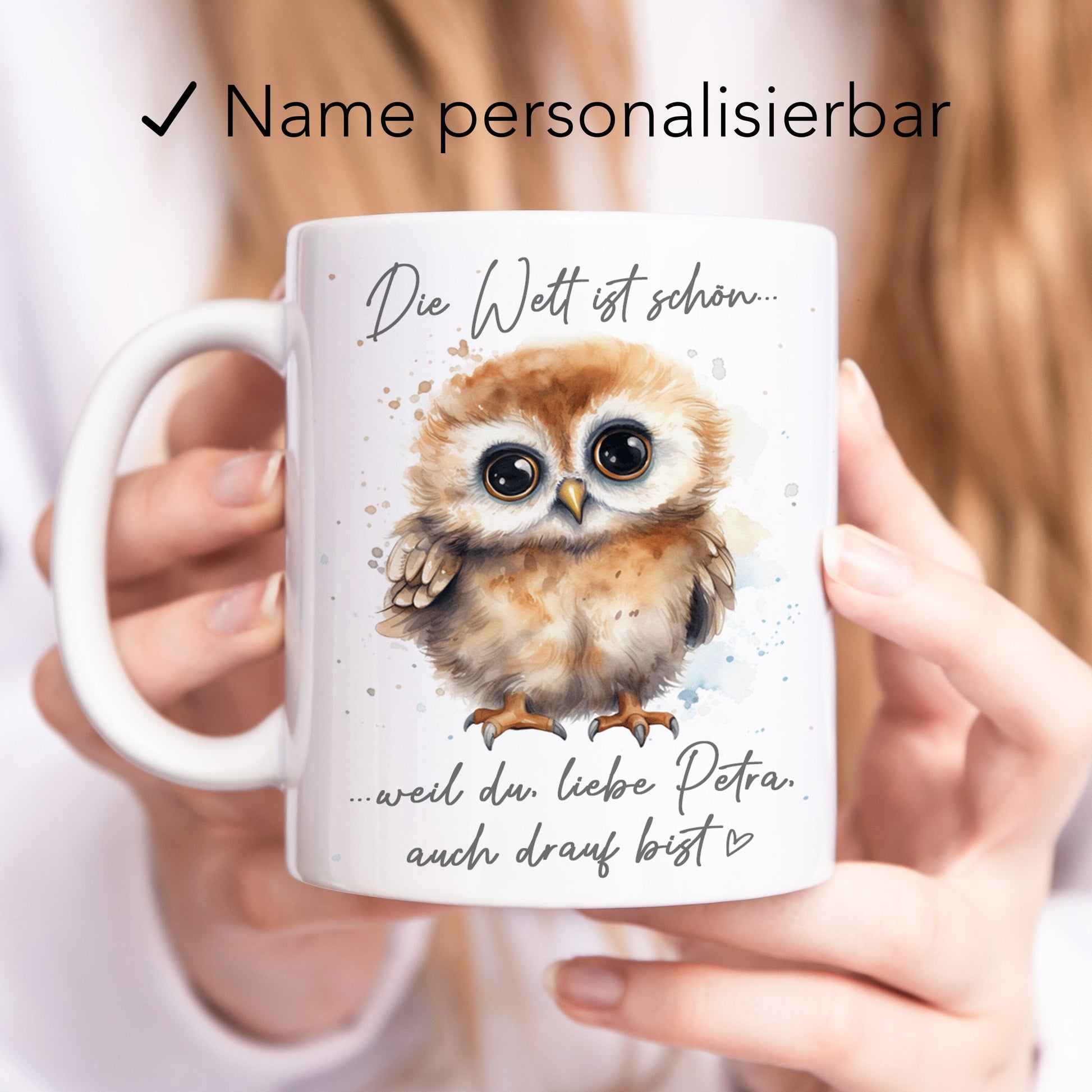 Die Welt ist schön weil du mit drauf bist Beste Freundin Tasse Eule personalisiertes Geschenk aus Keramik