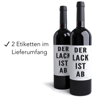 Der Lack ist ab Flaschenetiketten personalisiert Geburtstagsgeschenk Geburtstag Geschenk Etiketten selbstklebend 2 Stück | 10x12 cm