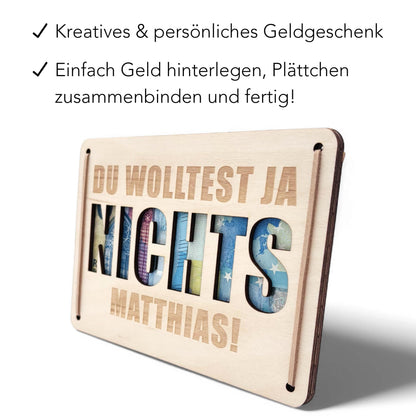 Nichts Geldgeschenk Geburtstag Du wolltest nichts personalisierte Geld Verpackung Geldkarte Geburtstag Geschenkkarte aus Holz 12x17 cm