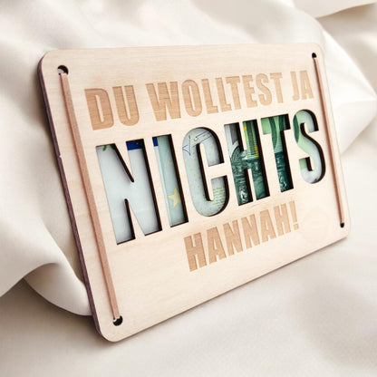Nichts Geldgeschenk Geburtstag Du wolltest nichts personalisierte Geld Verpackung Geldkarte Geburtstag Geschenkkarte aus Holz 12x17 cm