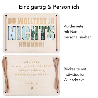 Nichts Geldgeschenk Geburtstag Du wolltest nichts personalisierte Geld Verpackung Geldkarte Geburtstag Geschenkkarte aus Holz 12x17 cm