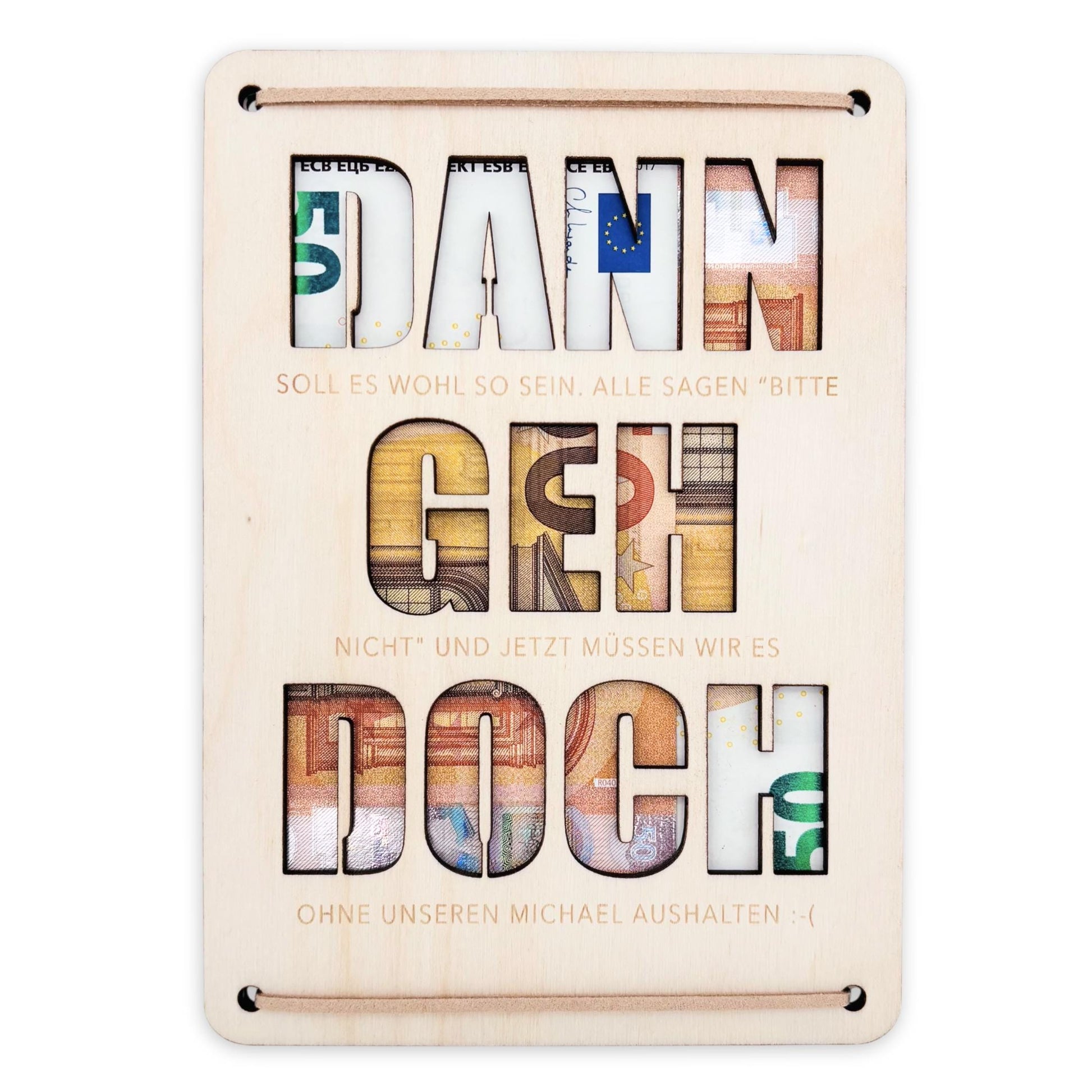 Dann geh doch Karte Abschiedsgeschenk Kollege personalisiertes Geschenk Kollegin Jobwechsel Geldgeschenk Geschenkkarte Holz 12x17 cm