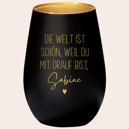 Die Welt ist schön Weil du mit Drauf bist Windlicht personalisiert Geschenk Freundin Frau Teelicht Kerzenglas mit Gravur (Schwarz)