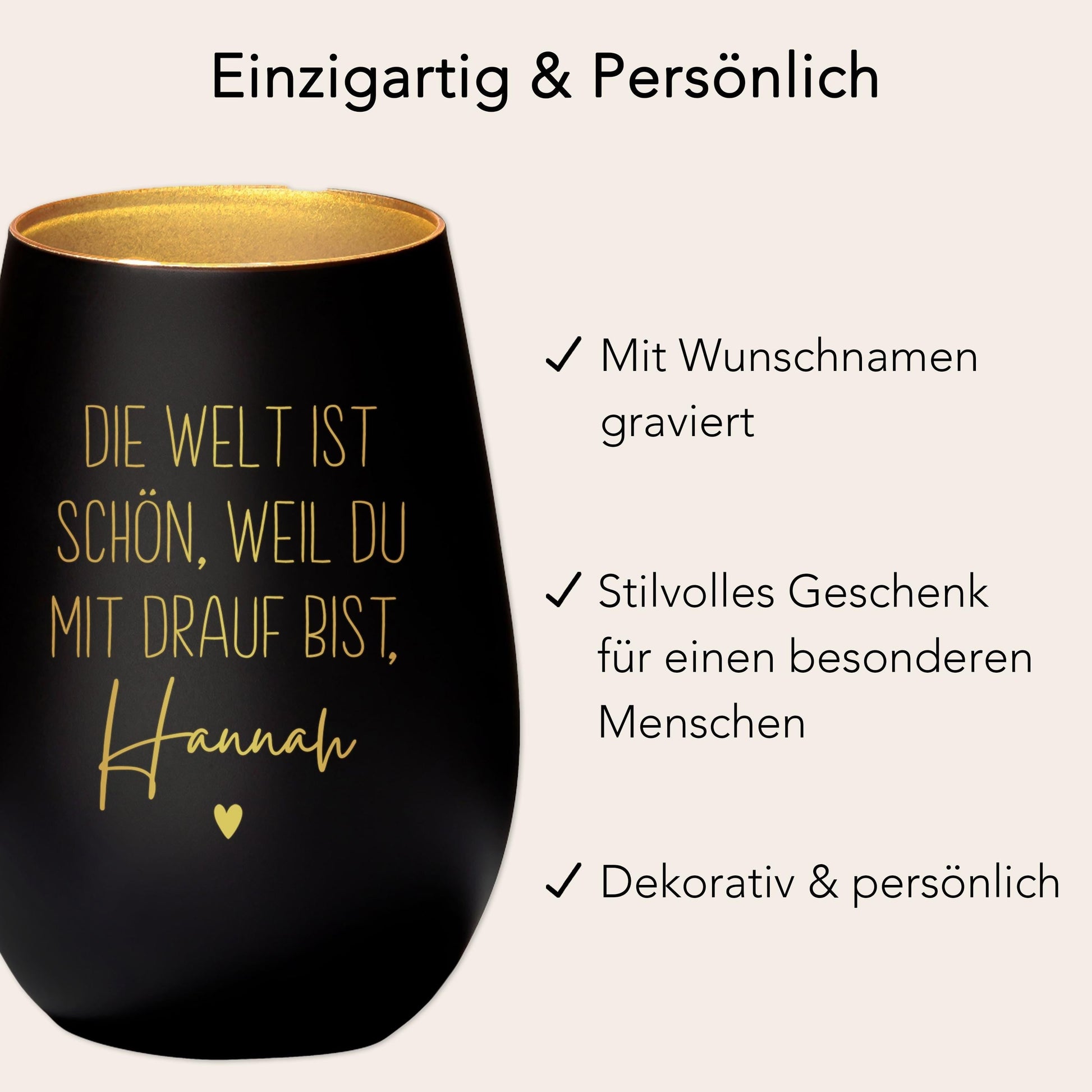 Die Welt ist schön Weil du mit Drauf bist Windlicht personalisiert Geschenk Freundin Frau Teelicht Kerzenglas mit Gravur (Schwarz)