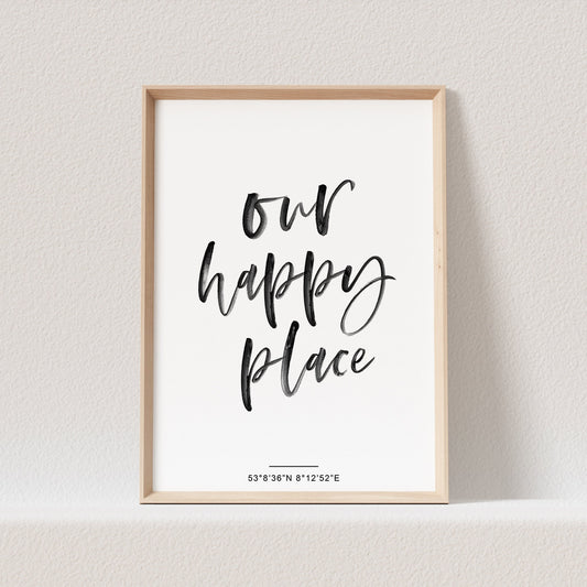 Our Happy Place Poster Koordinaten Stadt Ort Zu Hause Heimat Kalligraphie Personalisierbar