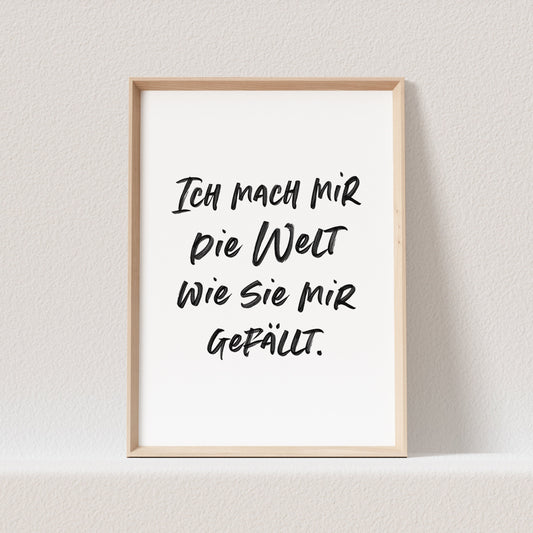 Ich Mach Mir Die Welt Wie Sie Mir Gefällt Poster Bild Kinderzimmer Babyzimmer Deko Spruch