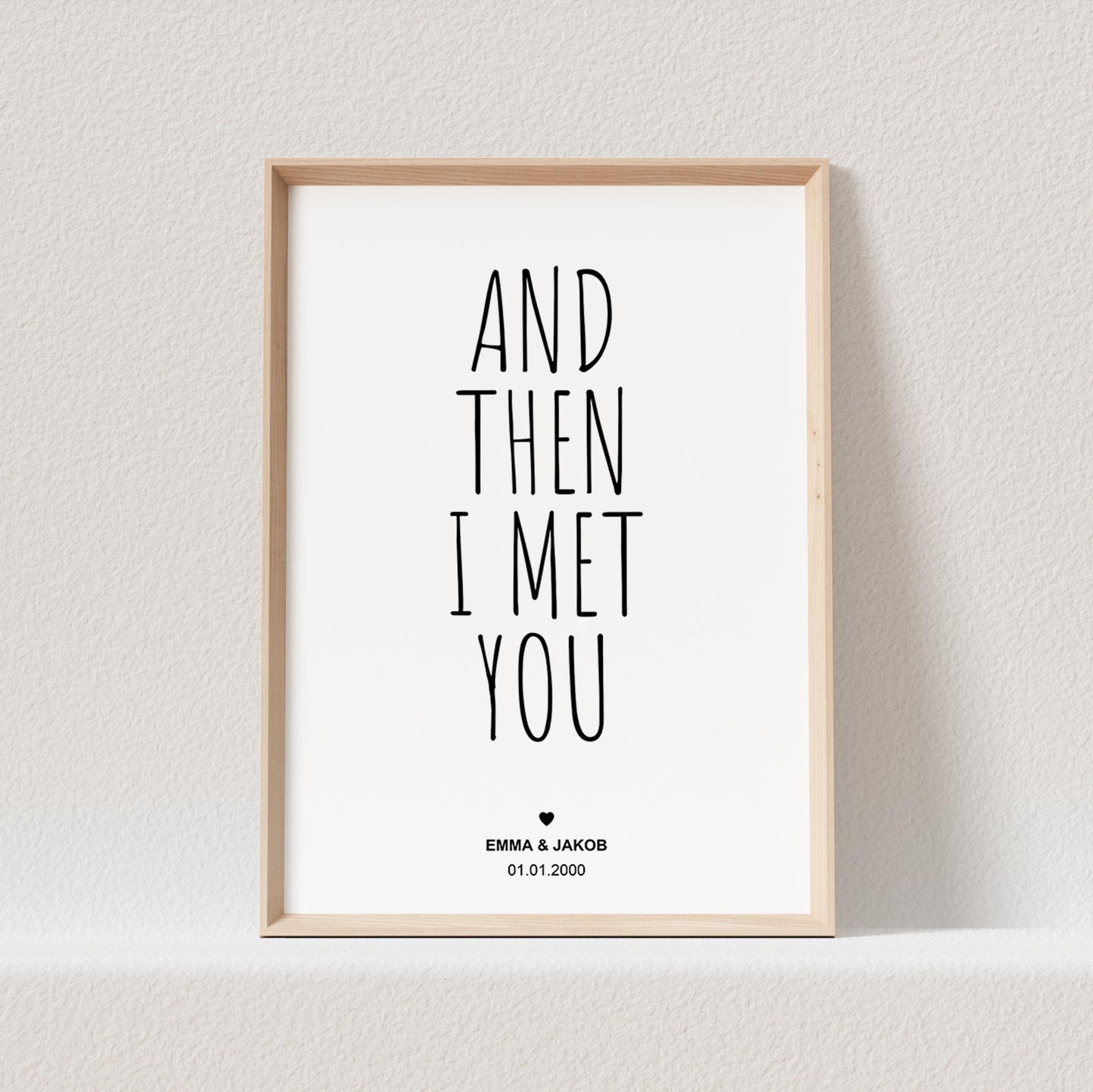 And Then I Met You Poster Personalisiert Liebesposter Hochzeitsposter Hochzeitstag Jahrestag Geschenk