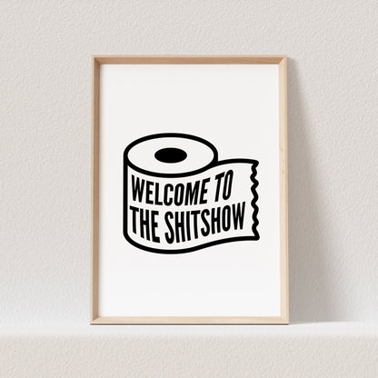 Welcome To The Shitshow Poster Wanddeko Badezimmer Sprüche Bild WC Toilette Schild Gästebad Geschenk