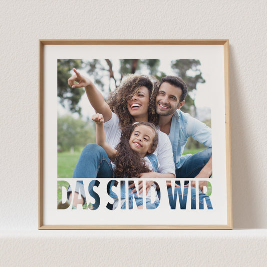 Das Sind Wir Poster Familienposter Personalisiert mit Foto Fotoposter Bild Familiengeschenk (OHNE RAHMEN)