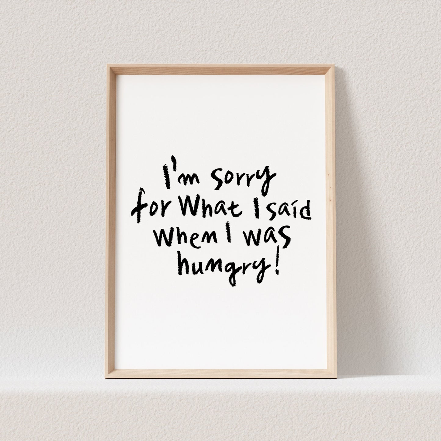 I'm Sorry For What I Said When I Was Hungry Poster Bild Küche Küchenposter Spruch Wanddeko Küchendekoration (OHNE RAHMEN)
