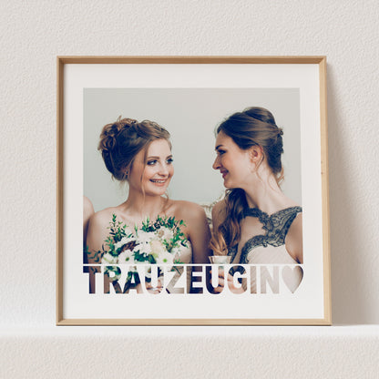 Trauzeugin Bild Mit Foto Personalisierbar Poster Trauzeugin Fragen Geschenk (OHNE RAHMEN)