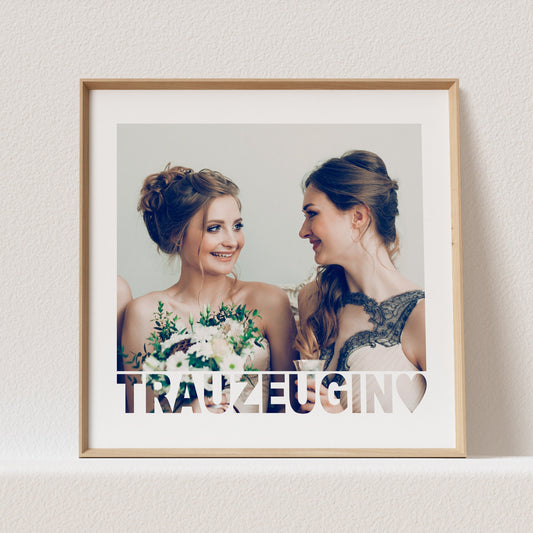 Trauzeugin Bild Mit Foto Personalisierbar Poster Trauzeugin Fragen Geschenk (OHNE RAHMEN)