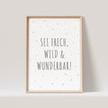 Sei Frech Wild Und Wunderbar Poster Bild Junge Kinderzimmer Babyzimmer Deko Spruch Geschenk (OHNE RAHMEN)