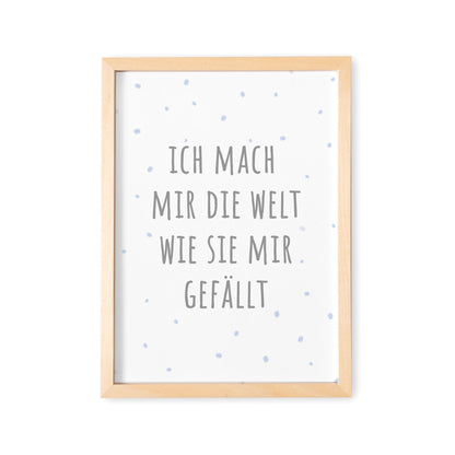 Deko Kinderzimmer Babyzimmer Junge Mach Mir Die Welt Wie Sie Mir Gefällt Poster Bild