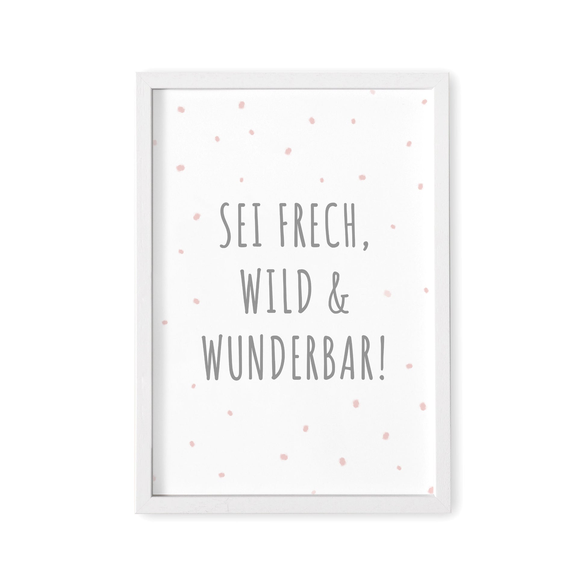 Sei Frech Wild Und Wunderbar Babyzimmer Deko Poster Bild Für Kinderzimmer Mädchen