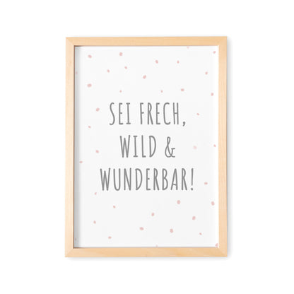 Sei Frech Wild Und Wunderbar Babyzimmer Deko Poster Bild Für Kinderzimmer Mädchen
