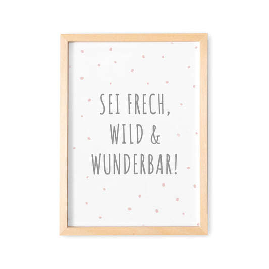 Sei Frech Wild Und Wunderbar Babyzimmer Deko Poster Bild Für Kinderzimmer Mädchen