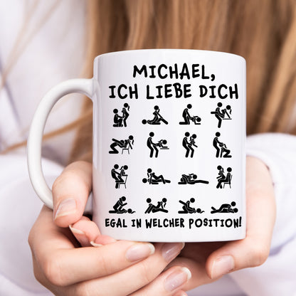 Tasse Personalisiert für Freund Freundin Partner "Ich liebe dich egal in welcher Position" Valentinstag Jahrestag Lustier Spruch Geschenk