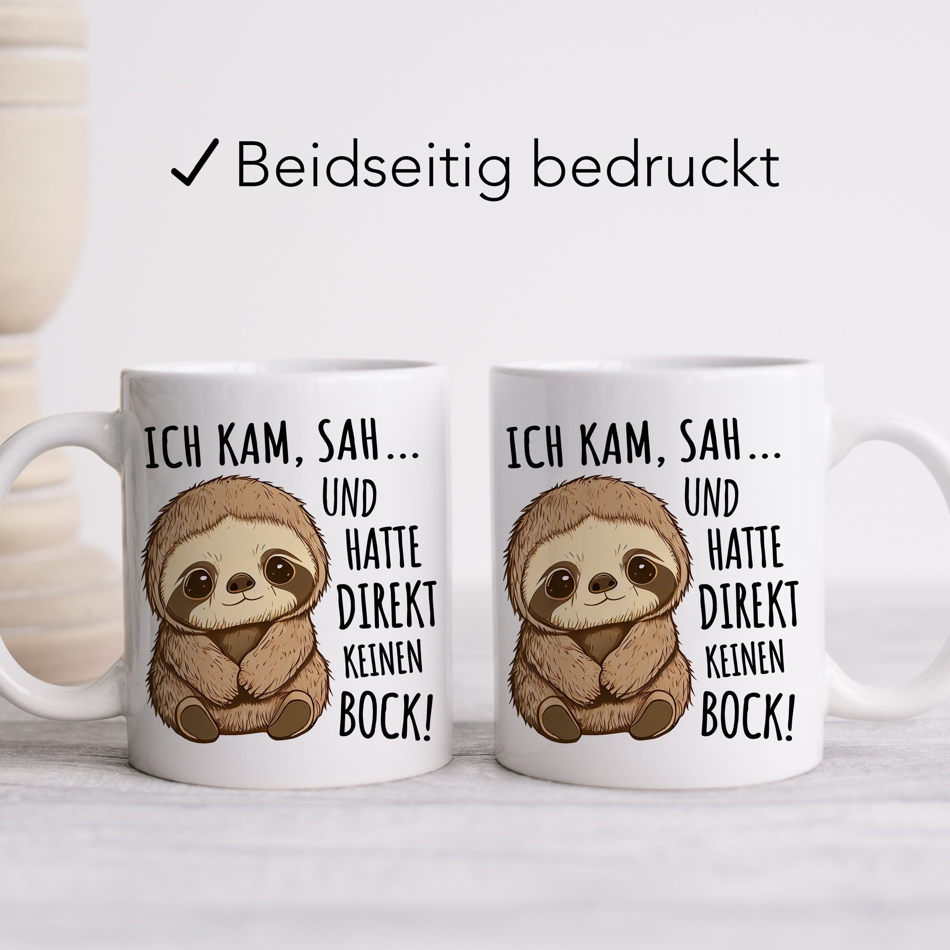 Faultier Tasse "Ich kam sah und hatte direkt keinen Bock" Kaffeetasse mit lustigem Spruch für Kollegin Geschenk